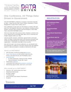 One Conference. All Things DataDriven in Government. The 2014 PARTNERS conference converges on all areas impacted by data – Cyber Security, Risk, Fraud, Finance, Operations, Citizen Engagement, Supply Chain, Quality, a