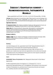 1  Session I: Kooperation konkret – Rahmenbedingungen, Instrumente & Modelle Tagung „Jugendarbeit macht Schule“, , 14:30-16:30, FH Campus Wien, 1100 Wien