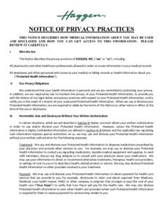 NOTICE OF PRIVACY PRACTICES THIS NOTICE DESCRIBES HOW MEDICAL INFORMATION ABOUT YOU MAY BE USED AND DISCLOSED AND HOW YOU CAN GET ACCESS TO THIS INFORMATION. PLEASE REVIEW IT CAREFULLY. I.
