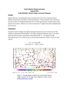 South Dakota Climate Summary August 2014 Colin McKellar, Dennis Todey, and Laura Edwards Synopsis August 2014 was a climatologically moist and cooler than normal for a majority of South Dakota, setting several records fo
