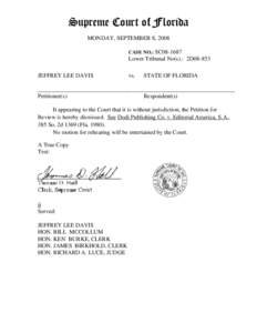 Supreme Court of Florida MONDAY, SEPTEMBER 8, 2008 CASE NO.: SC08-1687 Lower Tribunal No(s).: 2D08-853 JEFFREY LEE DAVIS