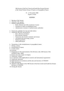 19th Session of the East Central and South-East Europe Division of the United Nations Group of Experts on Geographical Names 19 – 21 November 2008 Zagreb, Croatia AGENDA 1. Opening of the Session