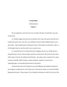 ENTRAPPED by Barbara Kyle Chapter 1 He was supposed to meet her here at the crossroads. He hadn’t sounded like a man who would be late.