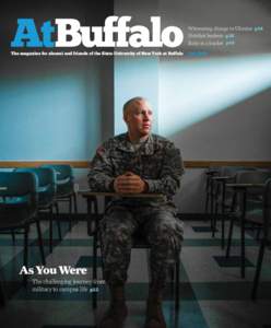 Witnessing change in Ukraine p34 Hotshot hackers p28 Baby in a bucket p40 The magazine for alumni and friends of the State University of New York at Buffalo  As You Were
