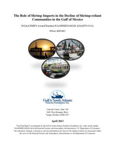 The Role of Shrimp Imports in the Decline of Shrimp-reliant Communities in the Gulf of Mexico NOAA/NMFS Award Number NA10NMF4540104 (GSAFFI #114) FINAL REPORT  Lincoln Center, Suite 740