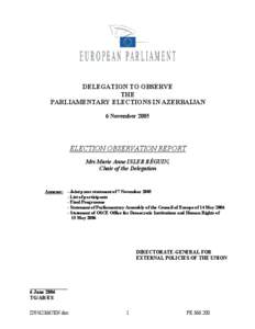 DELEGATION TO OBSERVE THE PARLIAMENTARY ELECTIONS IN AZERBAIJAN 6 November[removed]ELECTION OBSERVATION REPORT