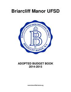 Briarcliff Manor UFSD  ADOPTED BUDGET BOOK[removed]www.briarcliffschools.org