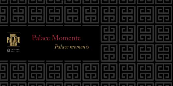 Palace Momente  Palace moments Geschenkte Zeit The gift of time