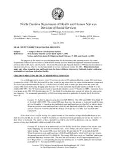 North Carolina Department of Health and Human Services Division of Social Services Mail Service Center 2408 • Raleigh, North Carolina[removed]Courier # [removed]Michael F. Easley, Governor E. C. Modlin, ACSW, Direct