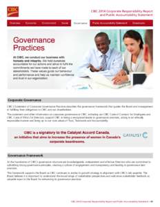 CIBC 2014 Corporate Responsibility Report and Public Accountability Statement Corporate Governance CIBC’s Statement of Corporate Governance Practices describes the governance framework that guides the Board and managem