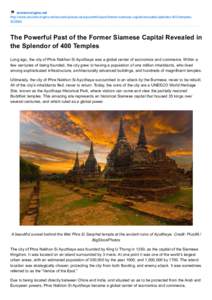 ancient­origins.net http://www.ancient­origins.net/ancient­places­asia/powerful­past­former­siamese­capital­revealed­splendor­400­temples­ [removed]The Powerful Past of the Former Siamese Capital Revea