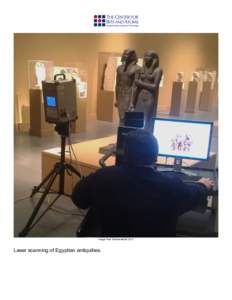 image: Neil Gershenfeld© 2011  Laser scanning of Egyptian antiquities. 