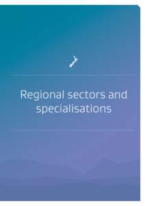 Regional Economic Activity Report[removed]Part 3) - Regional sectors and specialisations