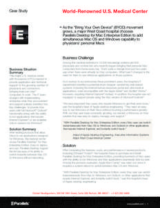 World-Renowned U.S. Medical Center  Case Study « As the “Bring Your Own Device” (BYOD) movement grows, a major West Coast hospital chooses