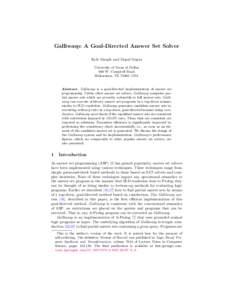 Galliwasp: A Goal-Directed Answer Set Solver Kyle Marple and Gopal Gupta University of Texas at Dallas 800 W. Campbell Road Richardson, TX 75080, USA