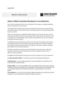 July 20, 2015  Almost 1 Million Australians Missing Out on Tax Deductions Up to 1 million Australians will miss out on tax deductions this tax season, according to H&R Block, Australia’s largest firm of tax accountants