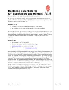 Mentoring Essentials for IDP Supervisors and Mentors Men-tor n. 1. A wise, loyal advisor. 2. A teacher or coach. As you begin your mentoring training, please keep in mind the information that is included is specific to t