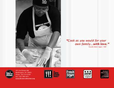 “Cook as you would for your  own family...with love.” Founder Robert Egger, [removed]2nd Street NW