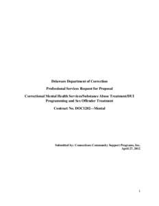 Delaware Department of Correction Professional Services Request for Proposal Correctional Mental Health Services/Substance Abuse Treatment/DUI Programming and Sex Offender Treatment Contract No. DOC1202—Mental