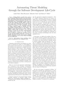 Automating Threat Modeling through the Software Development Life-Cycle Guifr´e Ruiz1 , Elisa Heymann1 , Eduardo C´esar1 and Barton P. Miller2 Abstract— Fixing software security issues early in the development life-cy