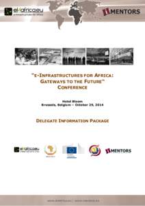 “E-INFRASTRUCTURES FOR AFRICA: GATEWAYS TO THE FUTURE“ CONFERENCE Hotel Bloom Brussels, Belgium – October 29, 2014