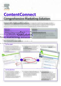 ContentConnect  Comprehensive Marketing Solution Connect with a highly qualified audience - incorporate marketing messages, product information, and advertisers’ content with optional lead generation opportunities alon