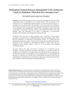 African Studies Quarterly | Volume 5, Issue 3 | FallParticipatory Natural Resource Management in the Communal Lands of Zimbabwe: What Role for Customary Law? JENNIFER MOHAMED-KATERERE Abstract: A widely held assum