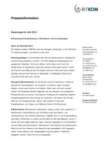 Presseinformation  Neuerungen im Jahr 2014  Roaming bei Handy-Nutzung im EU-Ausland wird erneut günstiger  Berlin, 26. Dezember 2013