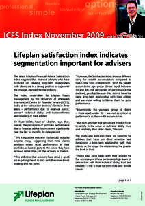 ICFS Index November 2009 with MATT WALSH Lifeplan satisfaction index indicates segmentation important for advisers The Index, undertaken for Lifeplan Funds Management by the University of Adelaide’s