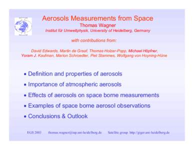 An Advanced Cloud Product for the Interpretation of Tropospheric Data from GOME and SCIAMACHY  Thomas Wagner1, Andreas Richter2, Christoph von Friedeburg1, and Ulrich Platt1 Email:  1In