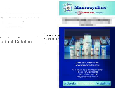 2014 Product Catalog Fall Edition Place your order online:  www.macrocyclics.com