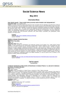 Social Science News May 2012 Information/News Case study reports – Does media policy promote media freedom and independence? Publication date: now available online Topics: 14 country case study reports discussing the p
