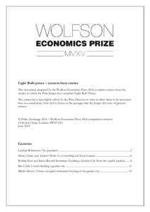 Light Bulb prizes – extracts from entries This document, prepared by the Wolfson Economics Prize 2014, contains extracts from the entries to which the Prize Judges have awarded ‘Light Bulb’ Prizes. The entries have