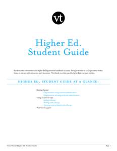 Higher Ed. Student Guide Students who are members of a Higher Ed Organization hold Basic accounts. Being a member of an Organization makes it easy to interact with instructors and classmates. This Guide is written specif