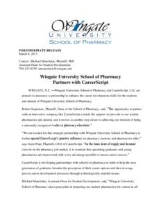 FOR IMMEDIATE RELEASE March 8, 2013 Contact: Michael Manolakis, PharmD, PhD Assistant Dean for Student Development[removed]removed]