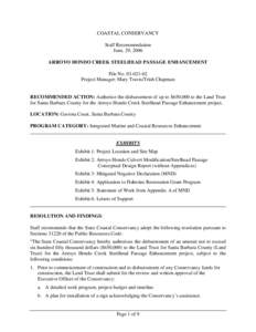COASTAL CONSERVANCY Staff Recommendation June, 29, 2006 ARROYO HONDO CREEK STEELHEAD PASSAGE ENHANCEMENT File No[removed]Project Manager: Mary Travis/Trish Chapman