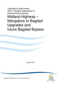 Tasmanian Government 2012 Transport Submission to Infrastructure Australia Midland Highway – Mangalore to Bagdad