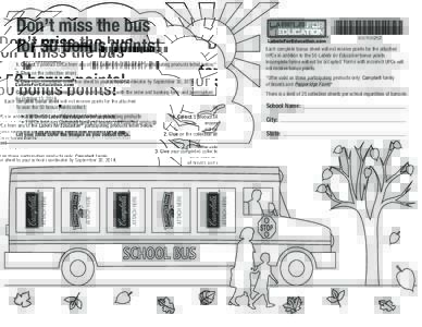 Don’t miss the bus for 50 bonus points! Each complete bonus sheet will not receive points for the attached UPCs in addition to the 50 Labels for Education bonus points. Incomplete forms will not be accepted. Forms with