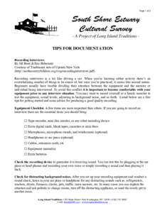 Page 1 of 2  South Shore Estuary Cultural Survey - A Project of Long Island Traditions TIPS FOR DOCUMENTATION Recording Interviews