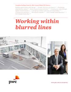 Canadian findings from the 18th Annual Global CEO Survey / Finding opportunities with change p1 / Growth, but not as we know it p2 / Rethinking what business means p5 / Focus on government priorities p8 / Creating new va