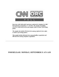 Interviews with 1,006 adult Americans conducted by telephone by ORC International on September, 2015. The margin of sampling error for results based on the total sample is plus or minus 3 percentage points. The s