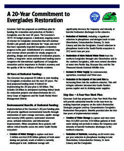 A 20-Year Commitment to Everglades Restoration significantly decrease the frequency and intensity of harmful freshwater discharges to the estuaries.  Governor Scott has proposed an ambitious plan for