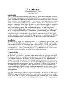 User Manual For Mobile Phones and Tablets (November, 2012) Introduction This is a coordinate geometry (cogo) program written for mobile phones and tablets, including