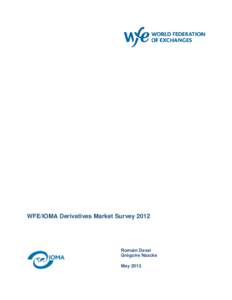 WFE/IOMA Derivatives Market Survey[removed]Romain Devai Grégoire Naacke May 2013