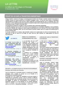 LA LETTRE Le débat sur l’écologie et l’énergie 03 décembre 2013 | n°03 PROJET DE LOI SUR LA TRANSITION ENERGETIQUE Philippe MARTIN, ministre de l’Écologie, du Développement durable et de l’Énergie, a pré