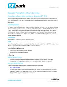 DECEMBER 13, 2012  Accessible Parking Policy Advisory Committee Notes from full committee meeting on November 27, 2012 The second meeting of the Accessible Parking Policy Advisory Committee was held on November 27, 2012 