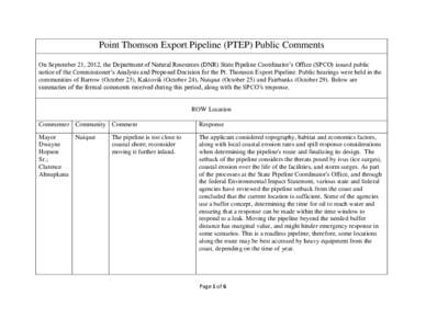 Point Thomson Export Pipeline (PTEP) Public Comments On September 21, 2012, the Department of Natural Resources (DNR) State Pipeline Coordinator’s Office (SPCO) issued public notice of the Commissioner’s Analysis and