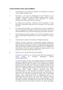 Tune! Promotion Terms and Conditions 1. This Promotion is only open to residents of the Republic of Ireland (“ROI”) aged 18 years or over.