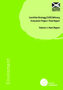 Land Use Strategy (LUS) Delivery Evaluation Project: Final Report Enviroment  Volume 1: Main Report