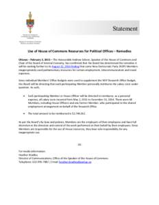 Statement  Use of House of Commons Resources for Political Offices – Remedies Ottawa – February 3, 2015 – The Honourable Andrew Scheer, Speaker of the House of Commons and Chair of the Board of Internal Economy, ha